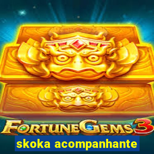 skoka acompanhante